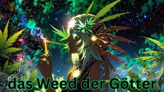 versteinerte Welt, the Good Weed.