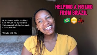 HELPING A FRIEND FROM BRAZIL 🇧🇷😁💃🏾 | Palesa Shabangu