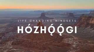 Life Changing #Mindsets: Hózhǫ́ǫ́gi