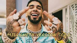 MILLONETA :ANUEL AA : VERCION SOLO