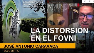 OVNIs y DISTORSIÓN  con José A. Caravaca