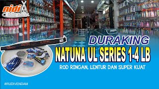 Joran UL Duraking Natuna 1-4 Lb || Nidia Fishing Shop