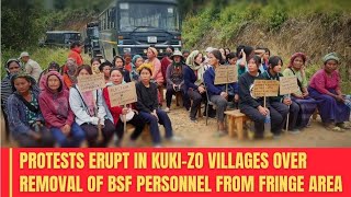 Protests Erupt in Kuki-Zo Village Over Removal of BSF Personnel from Fringe Area