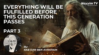 🔥 Everything will be fulfilled before this generation passes! - PART 3