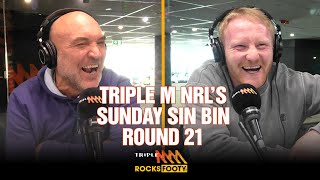 Sunday Sin Bin | Brilliant Bulldogs, Brisbane's Season Is Over | Round 21 | Triple M NRL