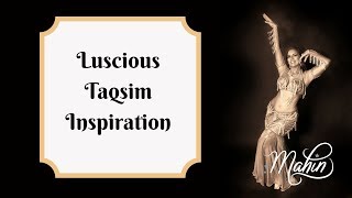 ⭐ Luscious Taqsim Ideas for Belly Dance ⭐