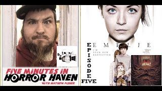 Five Minutes in Horror Haven with Mathew Fisher Ep 5 EMELIE