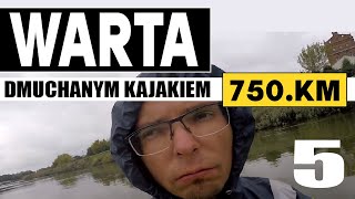 Warta dmuchanym kajakiem 750 km odcinek 5