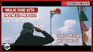 HUT RI KE - 76 | MULAI DARI KITA, INDONESIA MERDEKA DARI PANDEMI [Video Spesial Cerita Kemerdekaan]