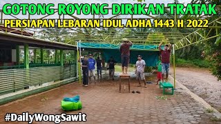 Persiapan Idul adha 2022 Dirikan Tratak Bergotong Royong Dikebun