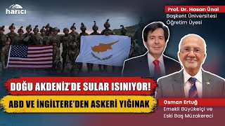 ABD neden Güney Kıbrıs’a askeri yığınak yapıyor? KKTC E. Büyükelçisi Osman Ertuğ yanıtladı | Harici