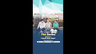 ATER BEPEN THE SERIES Episode 5  Tanah Desa Adat