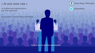 Un peuple qui ne légifère pas ou qui ne contrôle pas ceux qui le font n'est pas en démocratie.