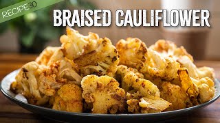 Smoky Paprika Braised Cauliflower - So Good, You'll Forget It's Healthy!