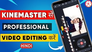 Kinemaster: The Ultimate Video Editing Tutorial for Beginners