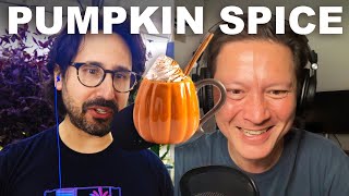 Adam and Kenji talk about pumpkin spice (PODCAST E80)