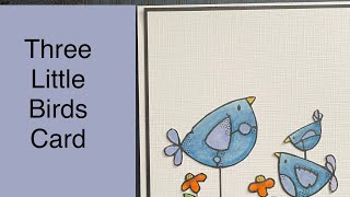 Three Little Birds Card #handmadecards #cardmaker