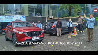 Mazda Semarang | Opening KKB BCA Fantastic Autoshow 2023 di Jl Pemuda, Semarang