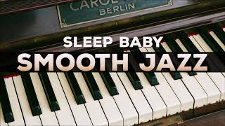 321Jazz - Sleep Baby [ Smooth Jazz Music 2020 ]