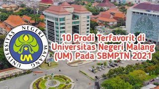 10 Prodi Terfavorit Di Universitas Negeri Malang || UM Pada SBMPTN 2021 Beserta Daya Tampungnya