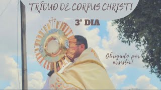 3º dia | Tríduo de Corpus Christi (10.06.2020)