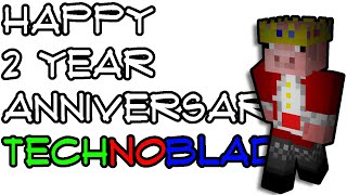 Happy 2 year anniversary Technoblade...