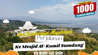 RUTE JALAN KE MESJID AL-KAMIL JATIGEDE VIA WADO DARI SUMBERJAYA MAJALENGKA