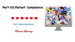 Part:02 Patient Compliance | Reason for non-compliance | Strategy to improve the compliance