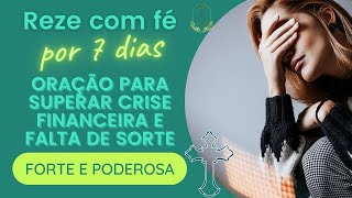 ORAÇÃO PARA SUPERAR CRISE FINANCEIRA E FALTA DE SORTE 💰​🍀​PROSPERIDADE RIQUEZA E SORTE/FAÇA P/7DIAS