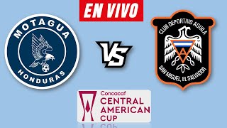 MOTAGUA VS AGUILA EN VIVO 🔴 COPA CENTROAMERICANA 2024 ▶️ HORARIO Y DONDE VER EN VIVO