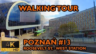 ⁴ᴷ⁶⁰ 🇵🇱 Poznan/Poland Walking Tour - #13 - Roosevelt St - West Station (May 2021) [4K]