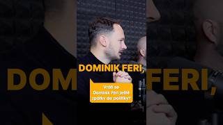 Vrátí se Dominik Feri do politiky?