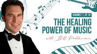 The Healing Power of Music with Bill Protzmann