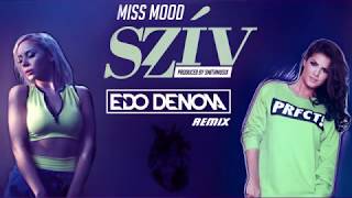 Miss Mood - Szív (Edo Denova Remix)