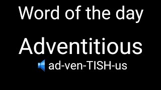 Word of the day || Adventitious || Pronunciation || Meaning || English || Invisible 📖📖📖📖📖📖📖📖📖📖📖📖📖📖📖📖