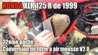 HONDA XLR 125R Part 22: Conversion filtre à air mousse V2.0