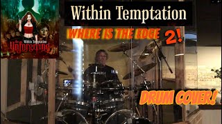 Within Temptation - "Where Is The Edge" Drum Cover (Version 2)