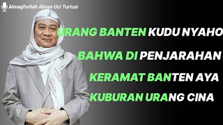 ABUYA UCI TURTUSI // DI PENJARAHAN BANTEN AYA KUBURAN CINA