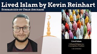 Lived Islam by Kevin Reinhart: A Summary by Omar Anchassi