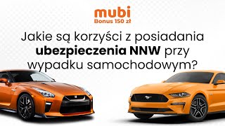 Mubi 150 zł bonus - Jakie są korzyści z posiadania ubezpieczenia NNW wypadek samochodowy? #mubi