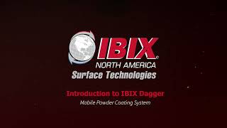 IBIX USA Dagger Mobile Powder Coater General Introduction