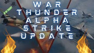 War Thunder Alpha Strike Update