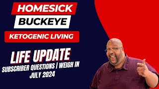 Life Update | Weigh In | Sub Questions | July 2024