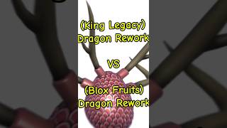 Blox Fruits Dragon Rework Vs King Legacy Dragon Rework #roblox #bloxfruits #kinglegacy #trending