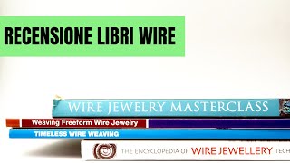 Recensione libri wire - tecnica wire libri