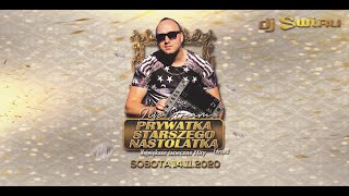 DJ ŚWIRU - Live Stream ''PRYWATKA STARSZEGO NASTOLATKA'' Edycja.2 (14.11.2020)