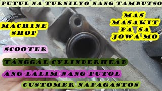 TANGGAL CYLINDER HEAD | PUTOL ANG BOLT SA TAMBUTSO |SCOOTER