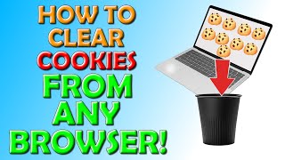 How To Clear Cookies In ANY Browser?