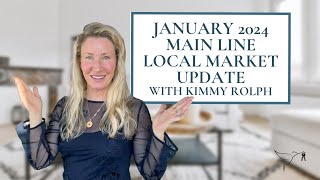 January 2024 Main Line Local Market Update with Kimmy Rolph