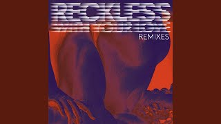 Reckless (With Your Love)